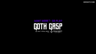 Would you let Mia finish [ Goth Gasp ]